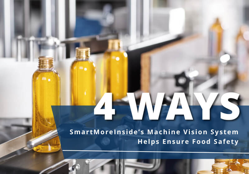SmartMoreのマシンビジョンが食品の安全を確保するのに役立つ4つの方法